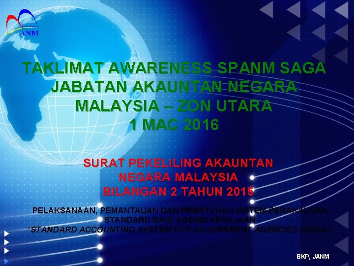 TAKLIMAT AWARENESS SPANM SAGA JABATAN AKAUNTAN NEGARA MALAYSIA – ZON UTARA 1 MAC 2016