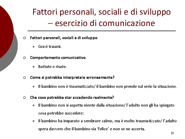 Fattori personali, sociali e di sviluppo – esercizio di comunicazione ¡ Fattori personali, sociali