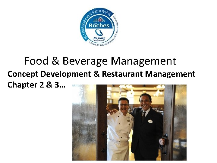 Food & Beverage Management Concept Development & Restaurant Management Chapter 2 & 3… 