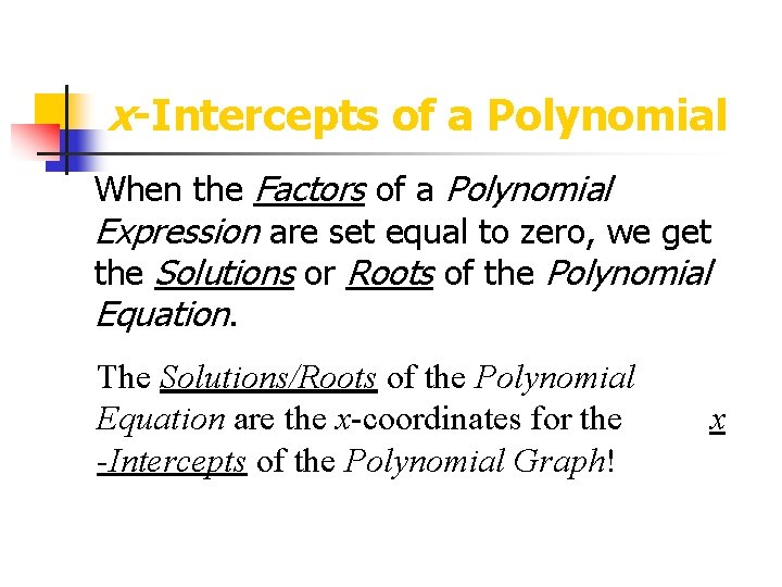 x-Intercepts of a Polynomial When the Factors of a Polynomial Expression are set equal