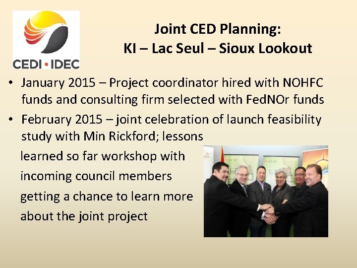 Joint CED Planning: KI – Lac Seul – Sioux Lookout • January 2015 –