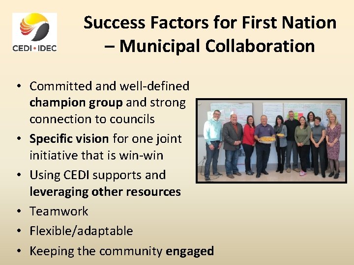 Success Factors for First Nation – Municipal Collaboration • Committed and well-defined champion group