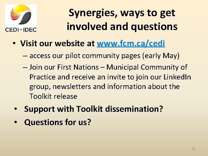 Synergies, ways to get involved and questions • Visit our website at www. fcm.