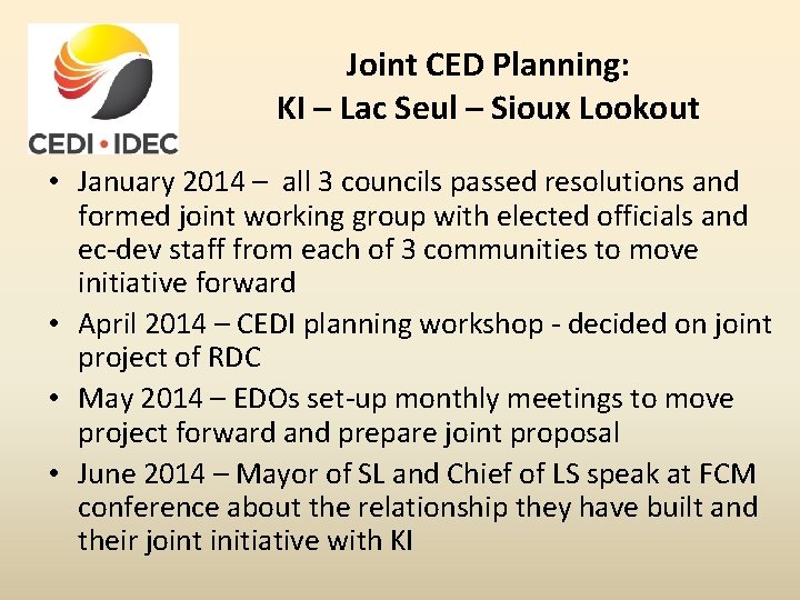 Joint CED Planning: KI – Lac Seul – Sioux Lookout • January 2014 –