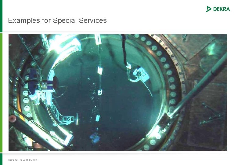 Examples for Special Services Seite 12 © 2011 DEKRA 