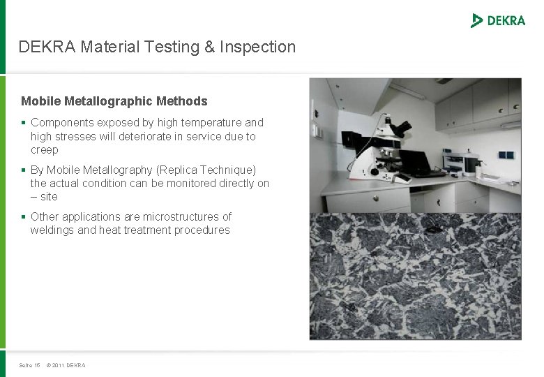 DEKRA Material Testing & Inspection Mobile Metallographic Methods § Components exposed by high temperature