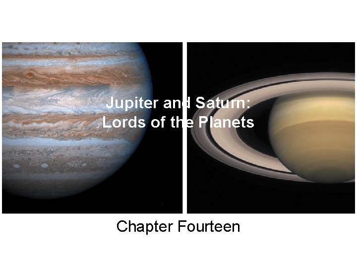 Jupiter and Saturn: Lords of the Planets Chapter Fourteen 