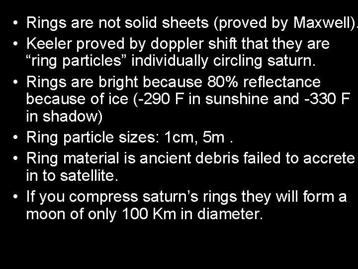  • Rings are not solid sheets (proved by Maxwell). • Keeler proved by