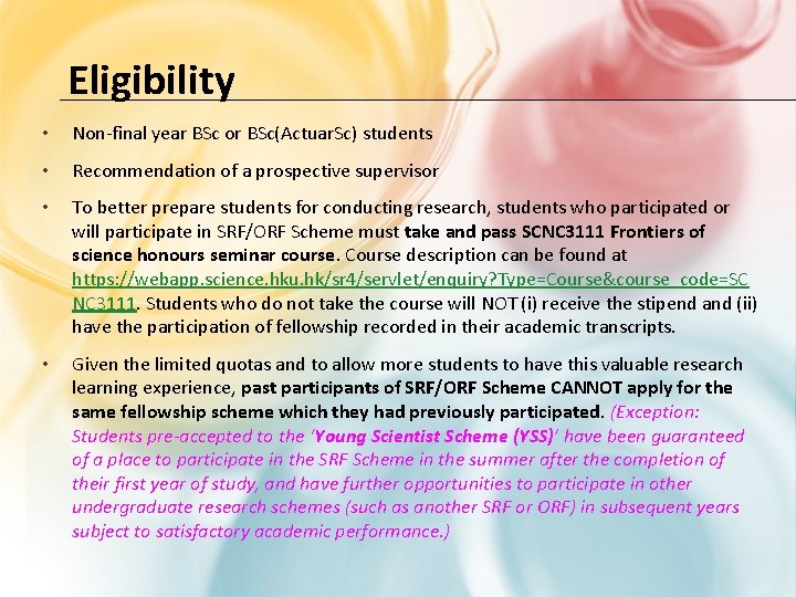 Eligibility • Non-final year BSc or BSc(Actuar. Sc) students • Recommendation of a prospective