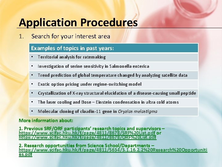 Application Procedures 1. Search for your interest area Examples of topics in past years: