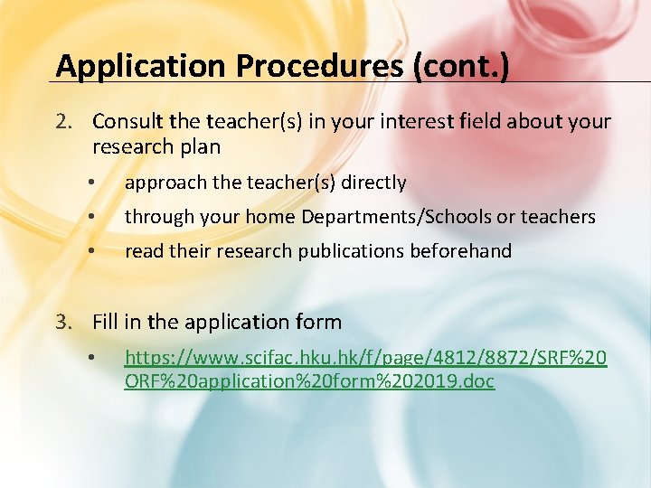 Application Procedures (cont. ) 2. Consult the teacher(s) in your interest field about your