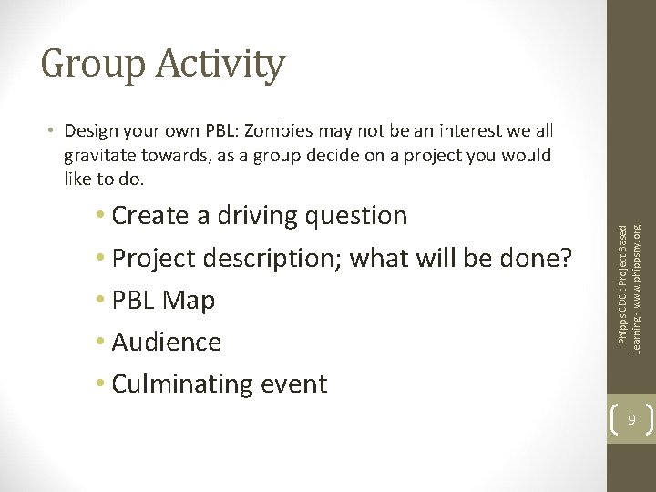 Group Activity • Create a driving question • Project description; what will be done?