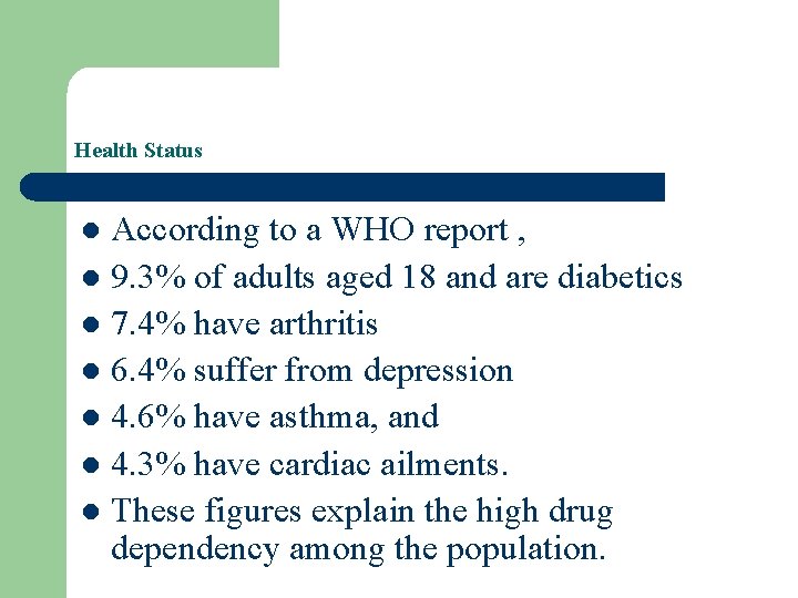 Health Status According to a WHO report , l 9. 3% of adults aged Health Status According to a WHO report , l 9. 3% of adults aged
