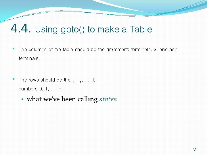 4. 4. Using goto() to make a Table • The columns of the table