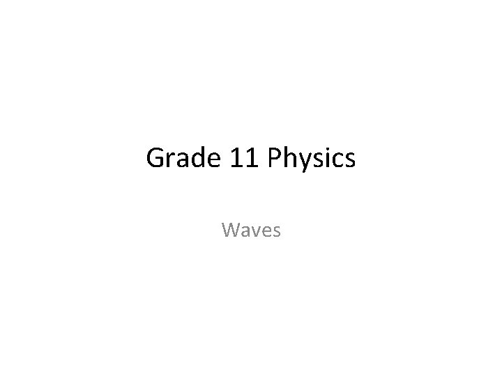 Grade 11 Physics Waves 