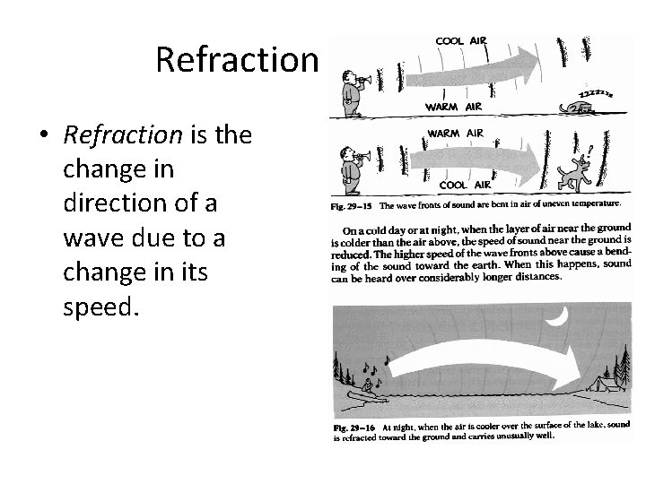Refraction • Refraction is the change in direction of a wave due to a Refraction • Refraction is the change in direction of a wave due to a