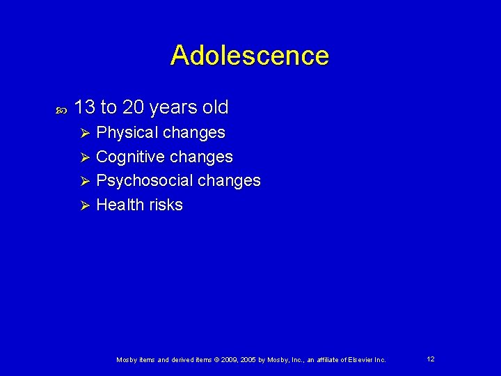 Adolescence 13 to 20 years old Physical changes Ø Cognitive changes Ø Psychosocial changes