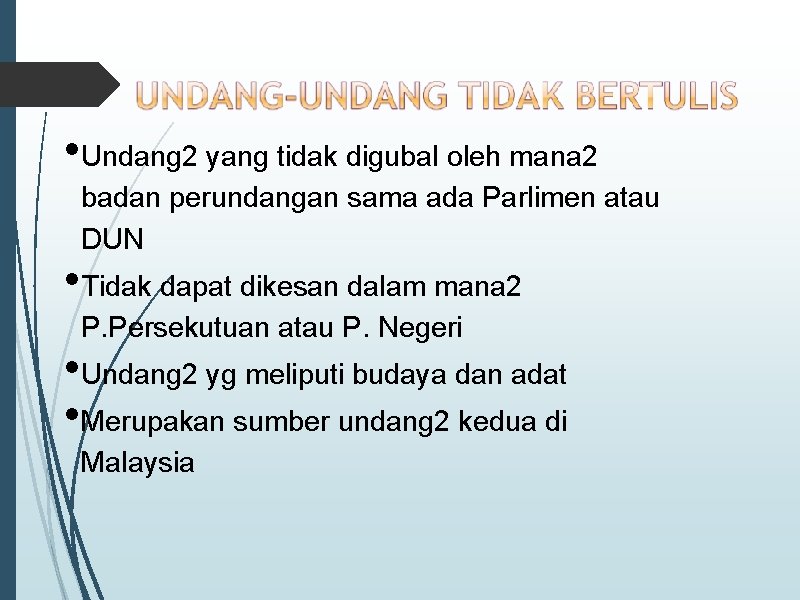  • Undang 2 yang tidak digubal oleh mana 2 badan perundangan sama ada