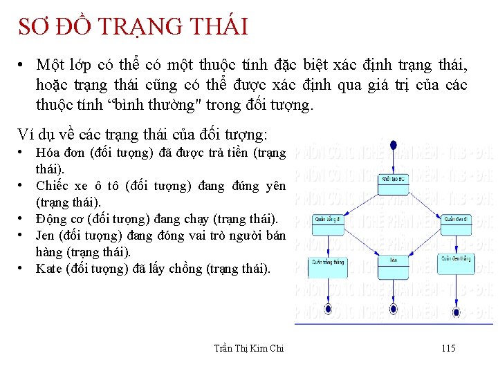 SƠ ĐỒ TRẠNG THÁI • Một lớp có thể có một thuộc tính đặc