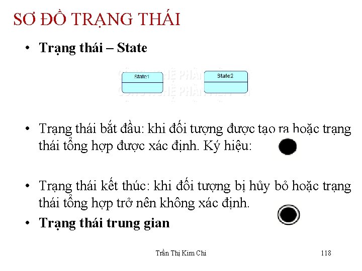SƠ ĐỒ TRẠNG THÁI • Trạng thái – State • Trạng thái bắt đầu: