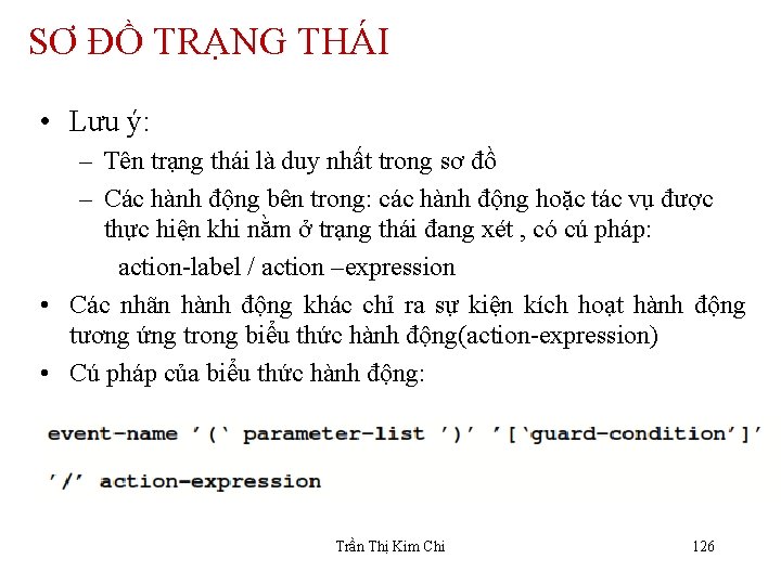 SƠ ĐỒ TRẠNG THÁI • Lưu ý: – Tên trạng thái là duy nhất
