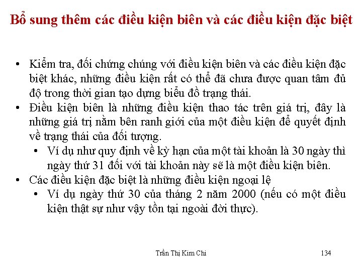 Bổ sung thêm các điều kiện biên và các điều kiện đặc biệt •
