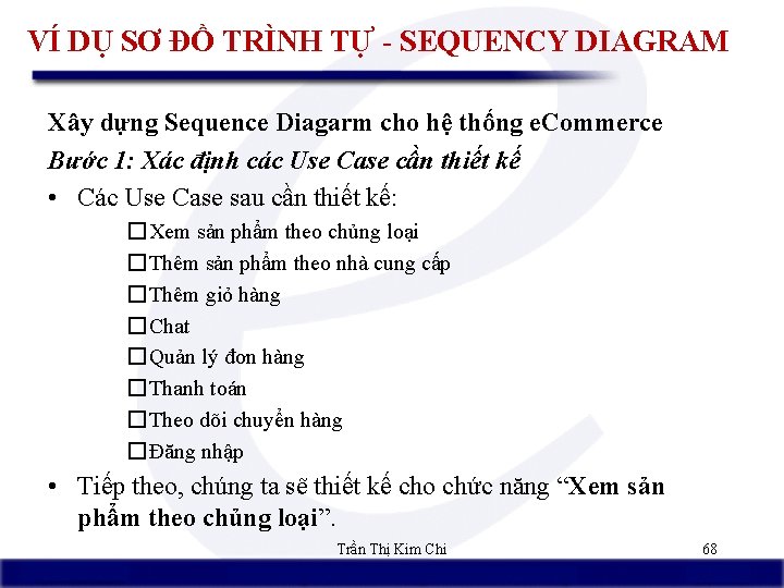 VÍ DỤ SƠ ĐỒ TRÌNH TỰ - SEQUENCY DIAGRAM Xây dựng Sequence Diagarm cho