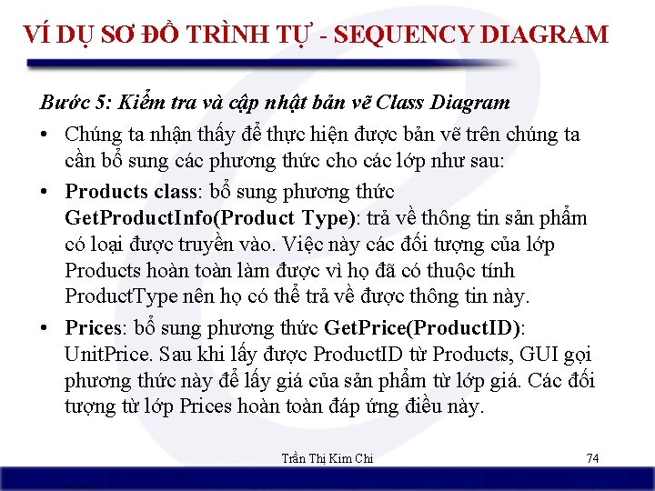 VÍ DỤ SƠ ĐỒ TRÌNH TỰ - SEQUENCY DIAGRAM Bước 5: Kiểm tra và