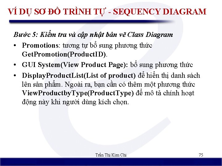 VÍ DỤ SƠ ĐỒ TRÌNH TỰ - SEQUENCY DIAGRAM Bước 5: Kiểm tra và