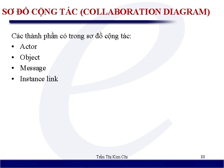 SƠ ĐỒ CỘNG TÁC (COLLABORATION DIAGRAM) Các thành phần có trong sơ đồ cộng