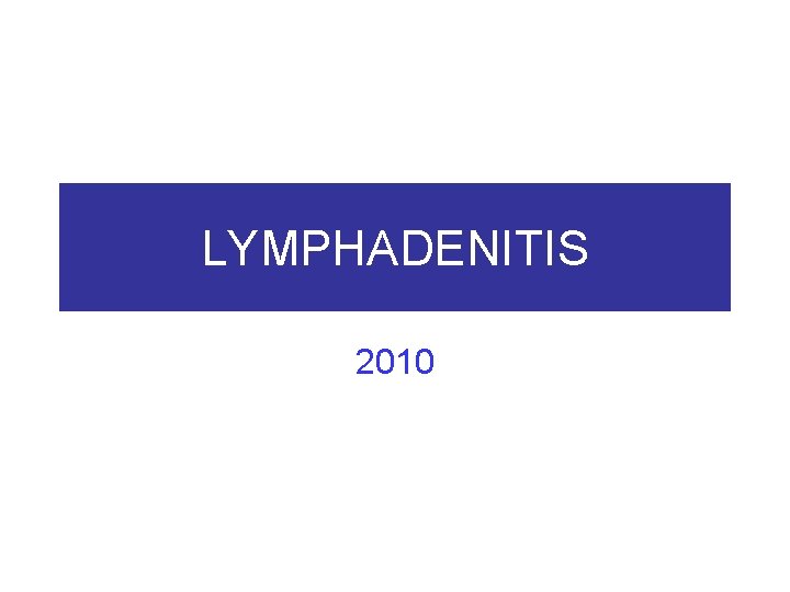 LYMPHADENITIS 2010 