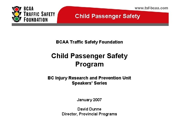 Child Passenger Safety BCAA Traffic Safety Foundation Child Passenger Safety Program BC Injury Research