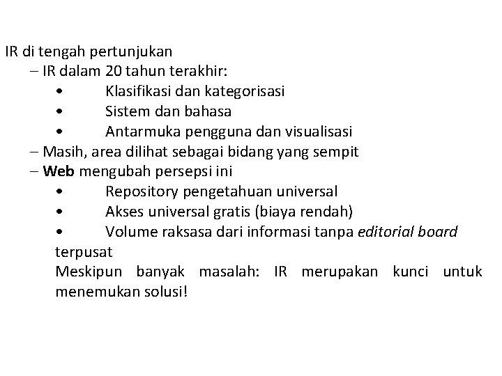 IR di tengah pertunjukan – IR dalam 20 tahun terakhir: • Klasifikasi dan kategorisasi