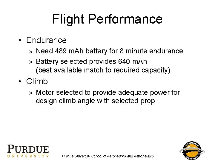 Flight Performance • Endurance » Need 489 m. Ah battery for 8 minute endurance