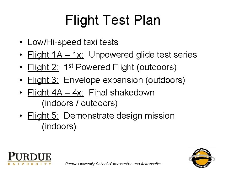 Flight Test Plan • • • Low/Hi-speed taxi tests Flight 1 A – 1