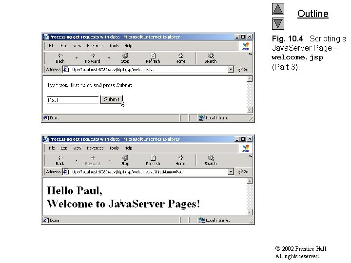 Outline Fig. 10. 4 Scripting a Java. Server Page -welcome. jsp (Part 3). 2002
