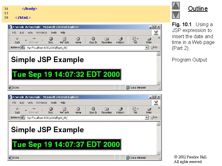 36 37 38 </body> Outline </html> Fig. 10. 1 Using a JSP expression to