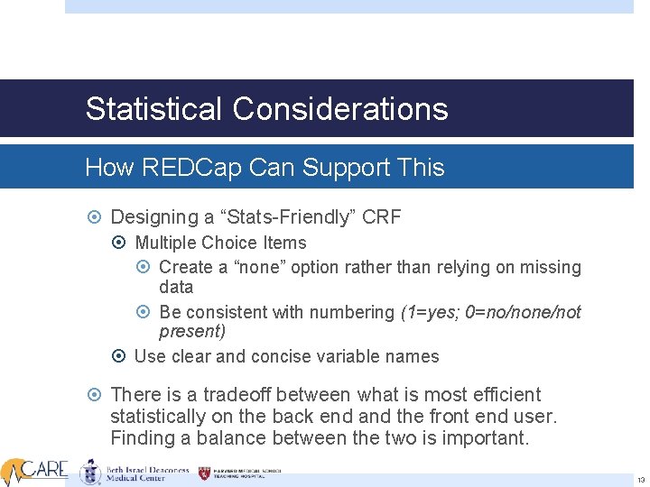 Statistical Considerations How REDCap Can Support This Designing a “Stats-Friendly” CRF Multiple Choice Items