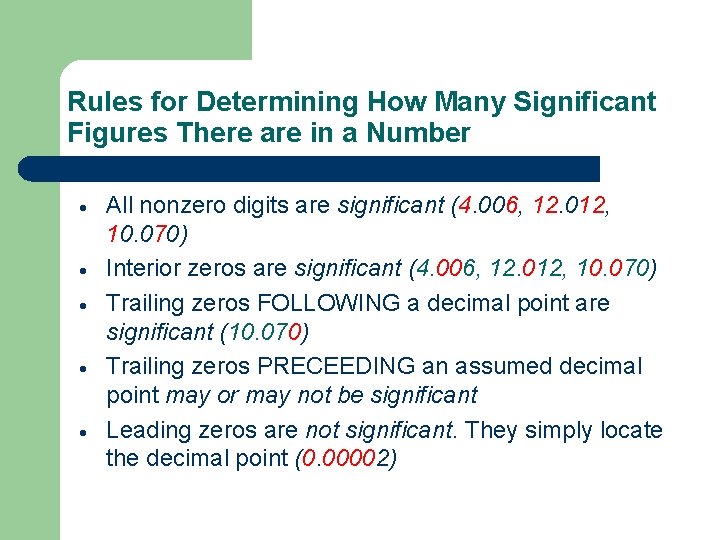 Rules for Determining How Many Significant Figures There are in a Number · ·