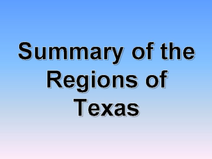 Summary of the Regions of Texas 