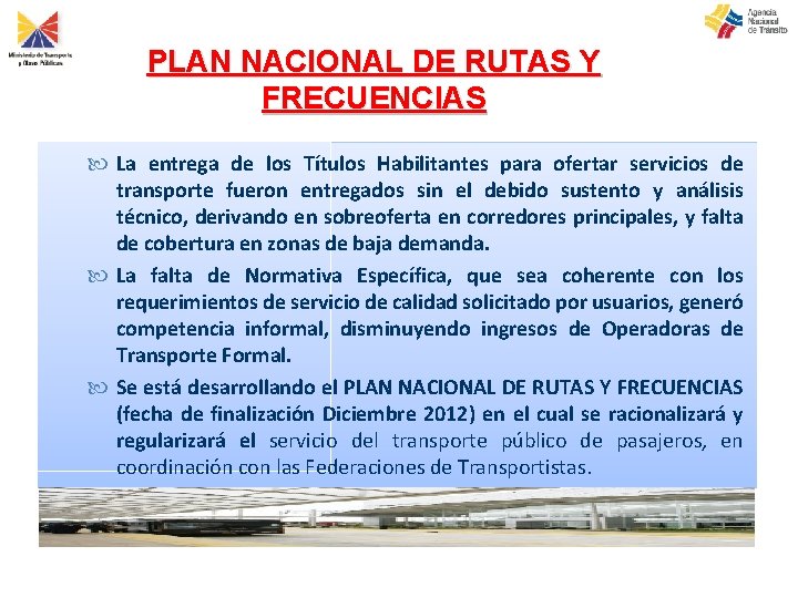 PLAN NACIONAL DE RUTAS Y FRECUENCIAS La entrega de los Títulos Habilitantes para ofertar