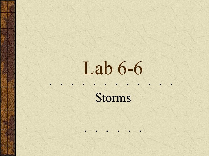 Lab 6 -6 Storms 