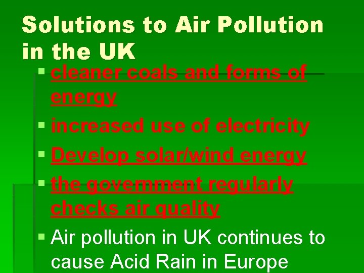 Solutions to Air Pollution in the UK § cleaner coals and forms of energy