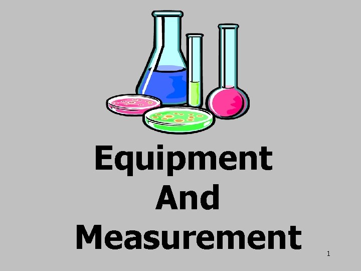 Equipment And Measurement 1 