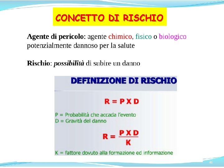 CONCETTO DI RISCHIO 46 