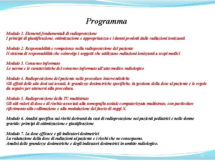 Programma Modulo 1. Elementi fondamentali di radioprotezione I principi di giustificazione, ottimizzazione e appropriatezza