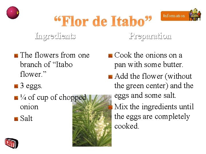 “Flor de Itabo” Ingredients The flowers from one branch of “Itabo flower. ” 3