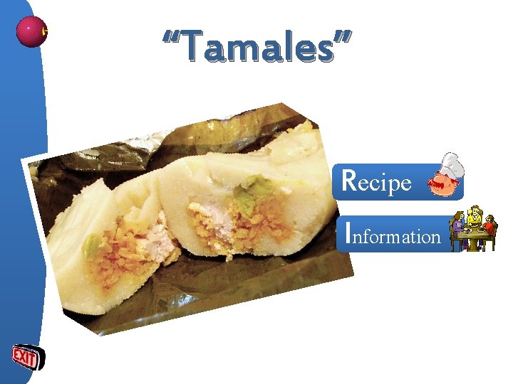 “Tamales” Recipe Information 