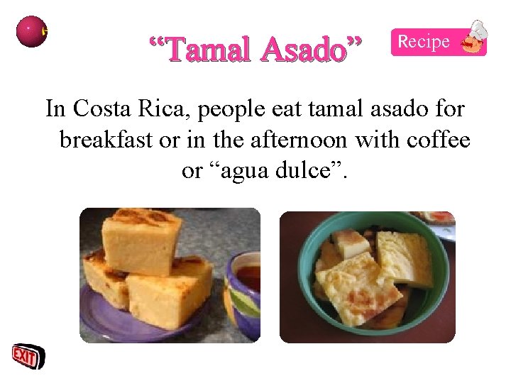 “Tamal Asado” Recipe In Costa Rica, people eat tamal asado for breakfast or in