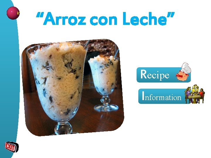 “Arroz con Leche” Recipe Information 